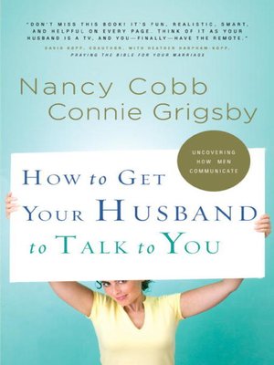 cover image of How to Get Your Husband to Talk to You